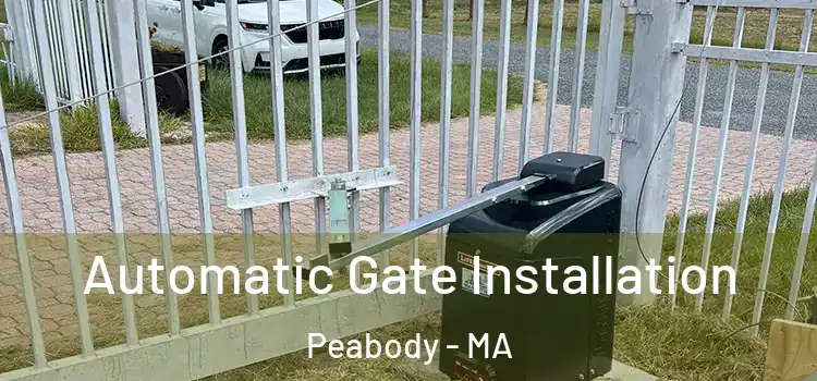 Automatic Gate Installation Peabody - MA