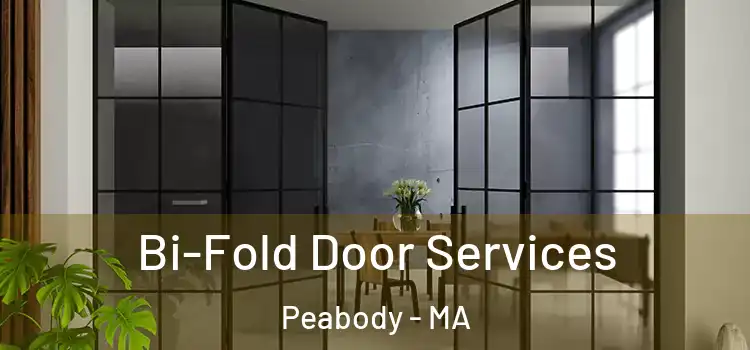Bi-Fold Door Services Peabody - MA
