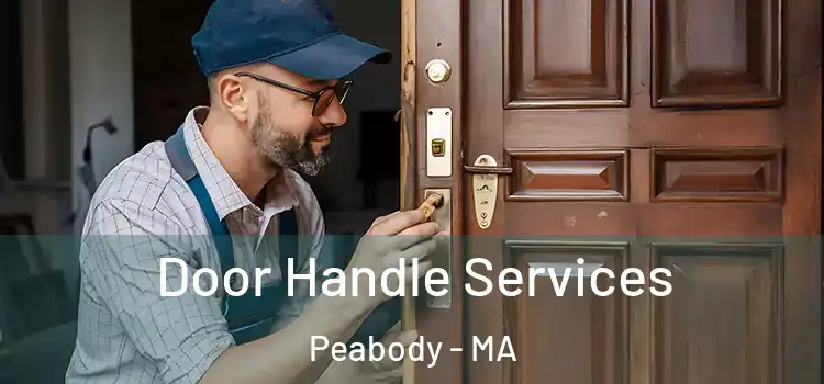 Door Handle Services Peabody - MA