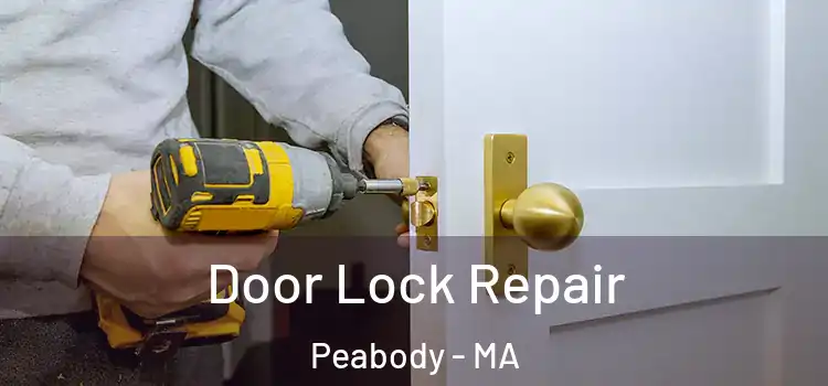 Door Lock Repair Peabody - MA