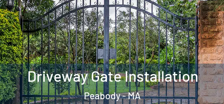 Driveway Gate Installation Peabody - MA