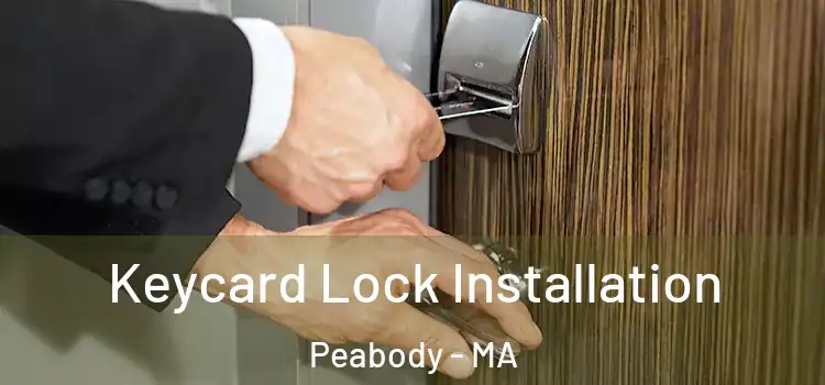 Keycard Lock Installation Peabody - MA
