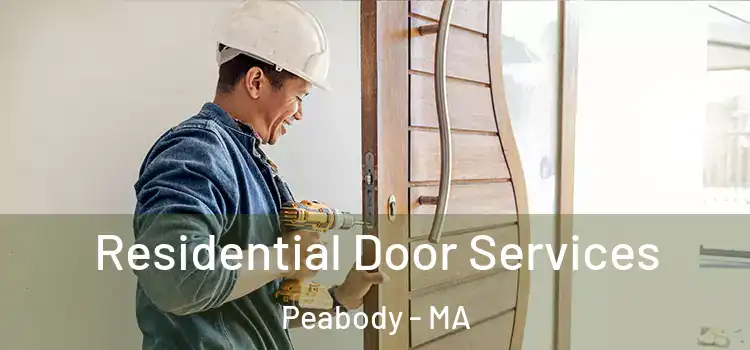 Residential Door Services Peabody - MA